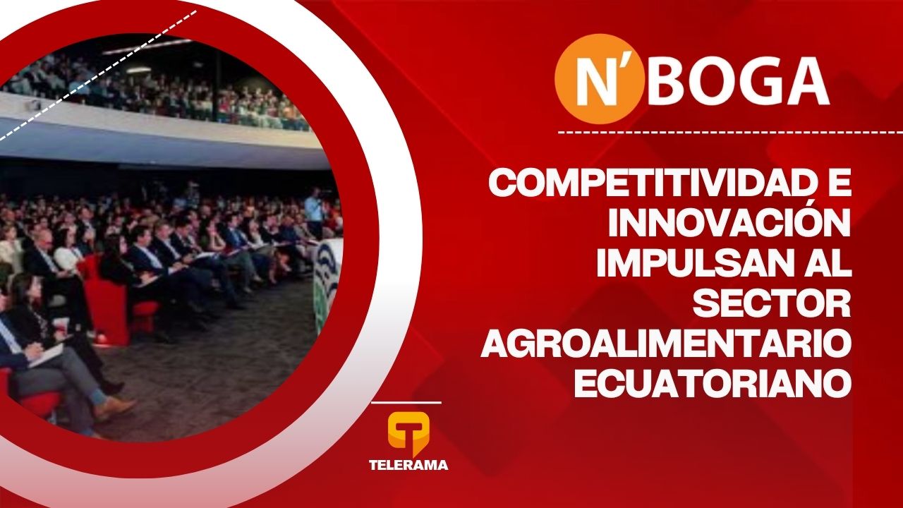 Competitividad e innovación impulsan al sector agroalimentario ecuatoriano