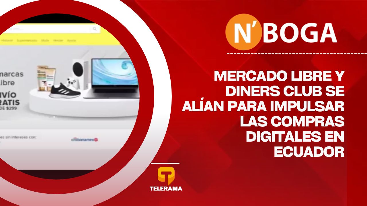 Mercado Libre y Diners Club se alían para impulsar las compras digitales en Ecuador