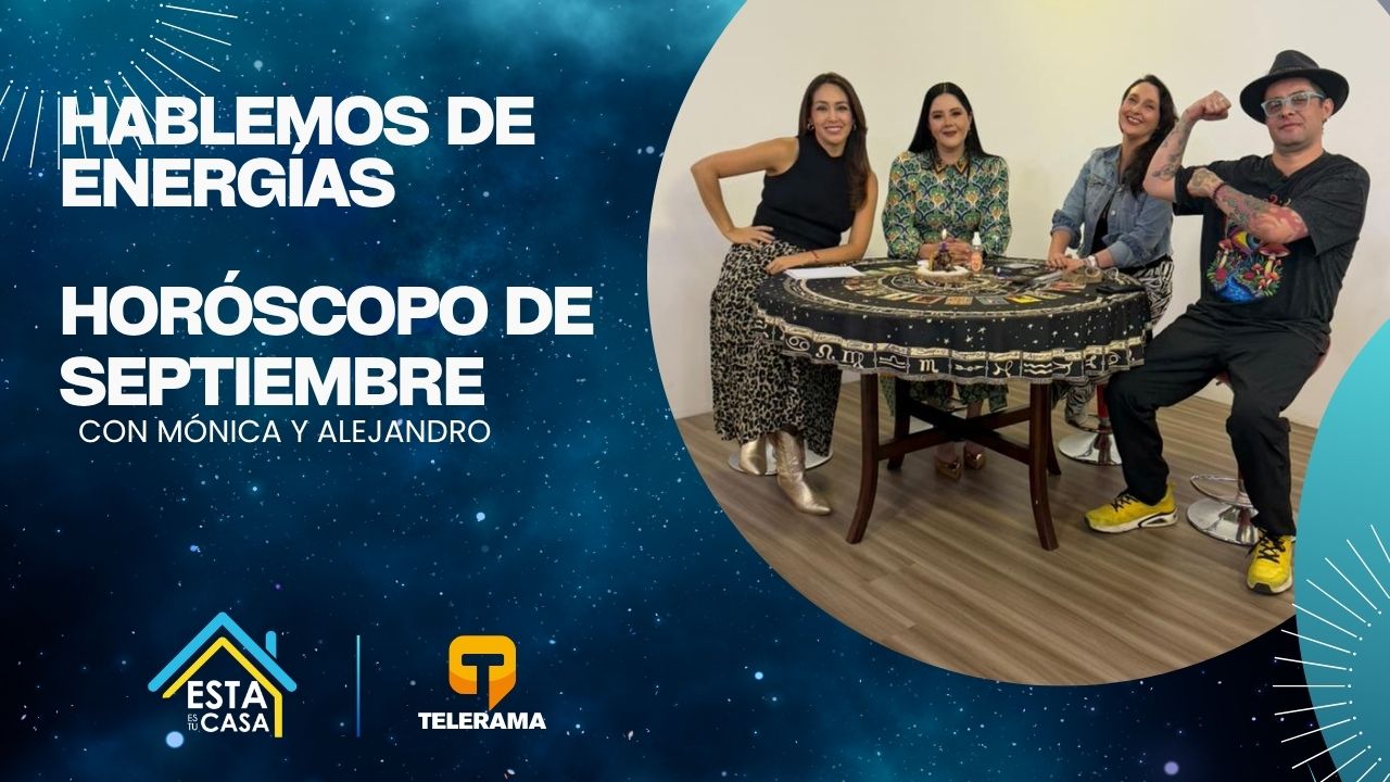 Hablemos de energías: Horóscopo de septiembre