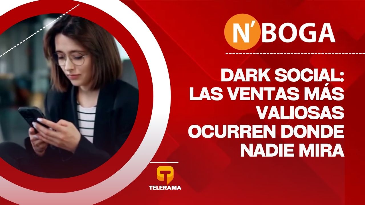 Dark Social: Las ventas más valiosas ocurren donde nadie mira