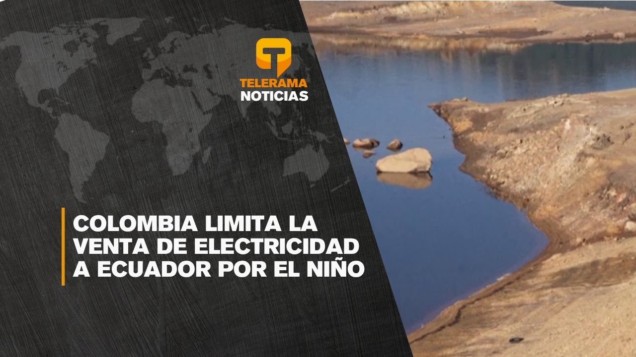 Colombia limita la venta de electricidad a Ecuador por El Niño