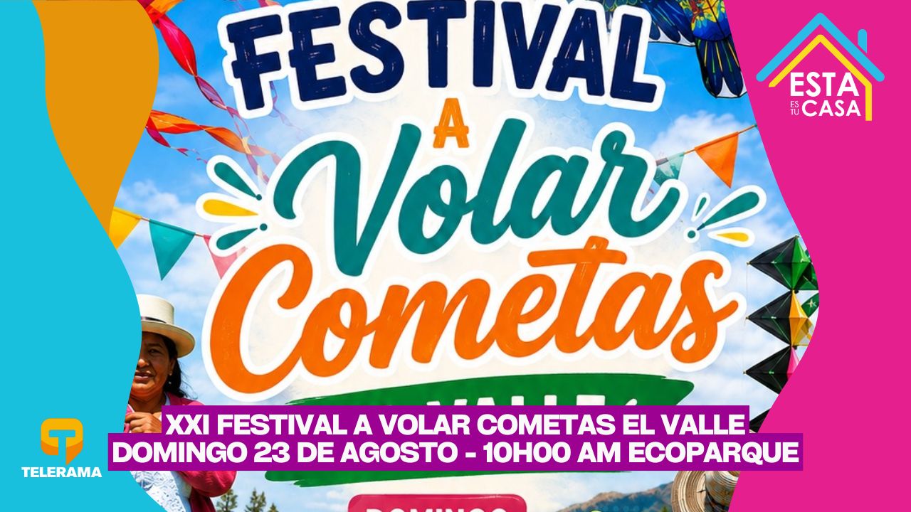 XXI Festival A volar cometas El Valle Domingo 23 de agosto - 10h00 AM Ecoparque