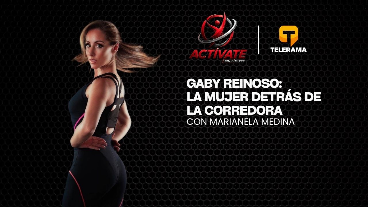 Gaby Reinoso: La mujer detrás de la corredora