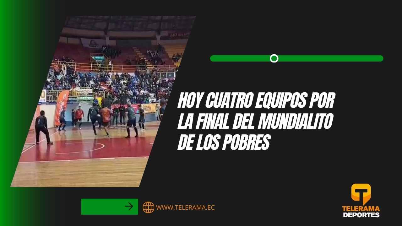 Hoy cuatro equipos por la final del Mundialito de los Pobres