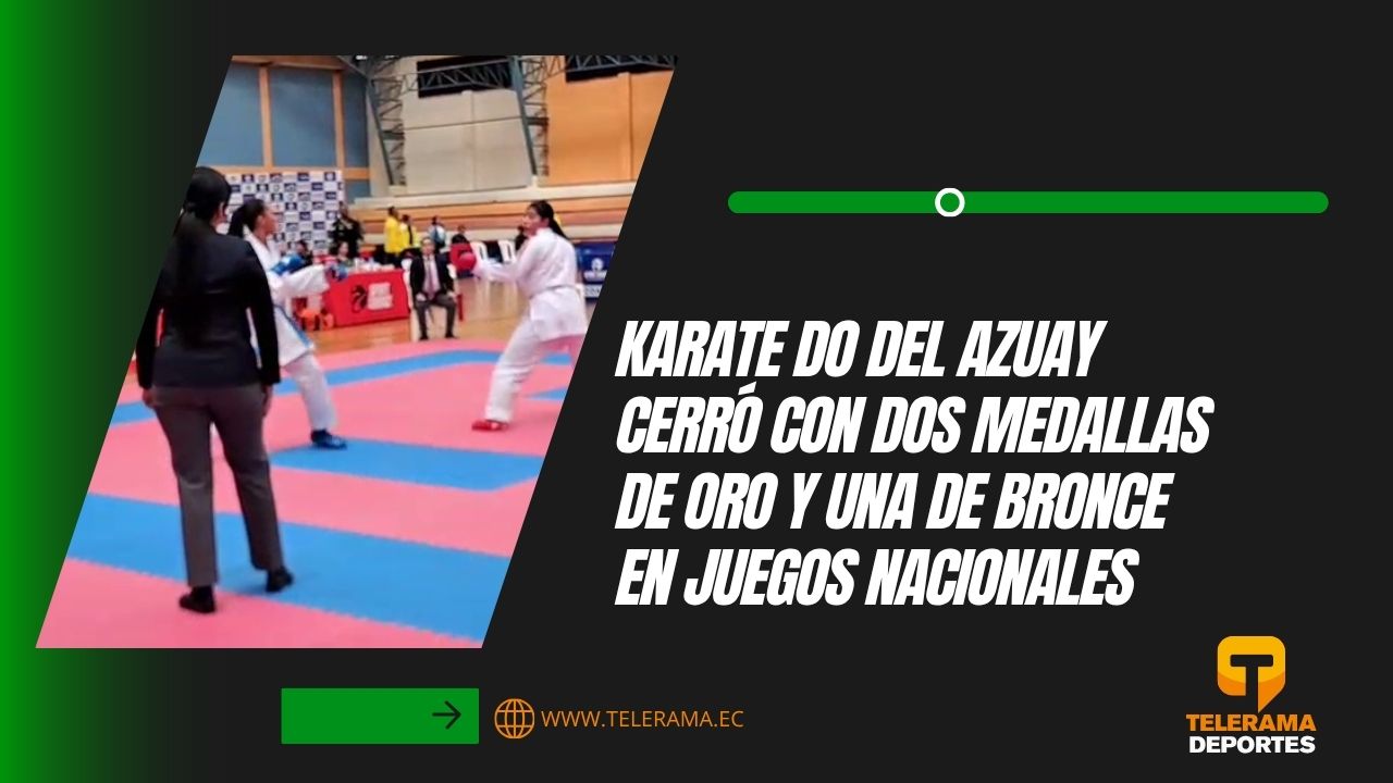 Karate do del Azuay cerró con dos medallas de oro y una de bronce en Juegos Nacionales