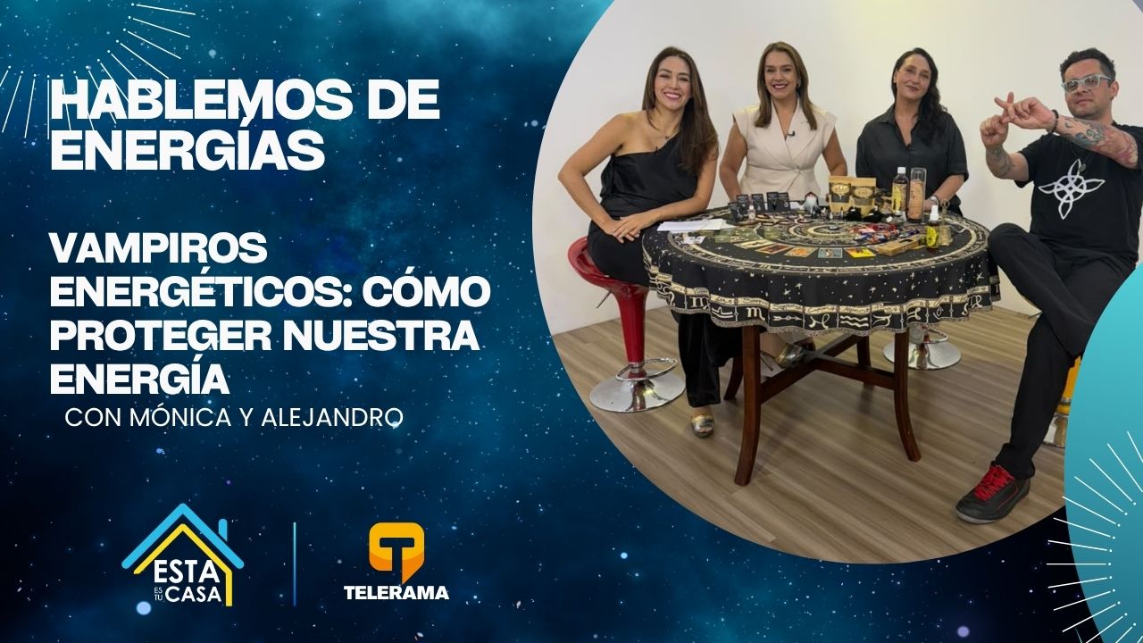 Hablemos de energías: Vampiros energéticos, cómo proteger nuestra energía