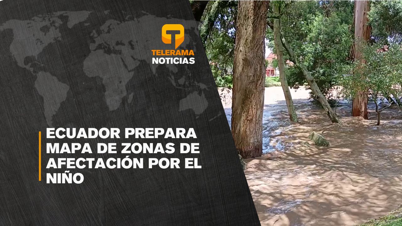 Ecuador prepara mapa de zonas de afectación por El Niño