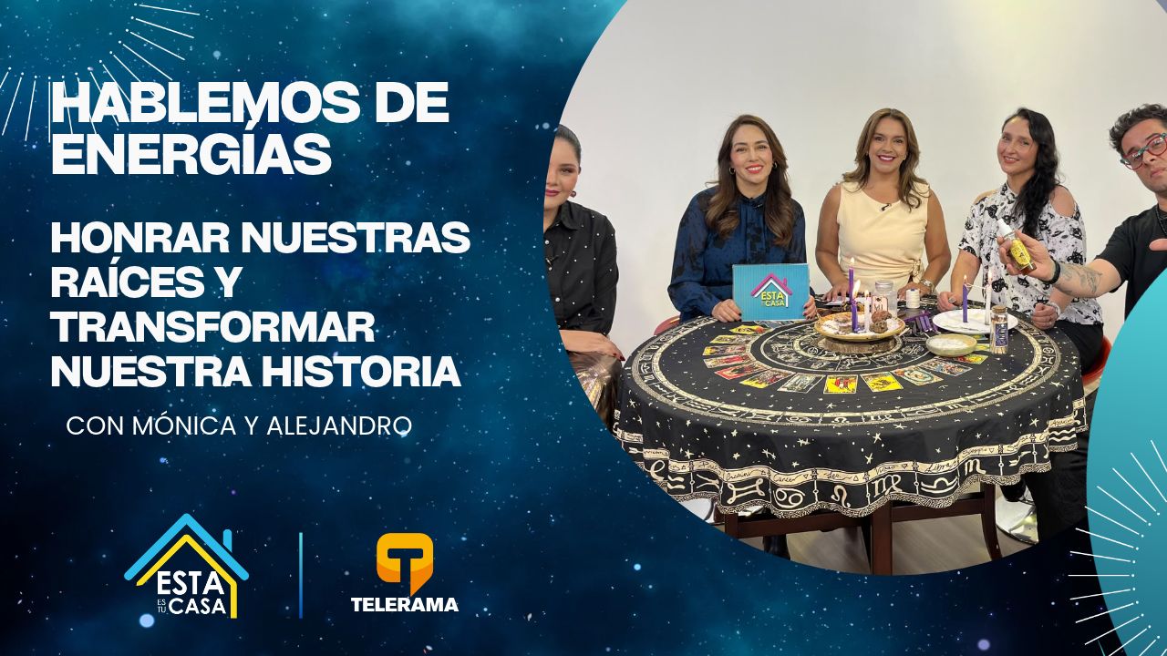 Hablemos de energías: Honrar nuestras raíces y transformar nuestra historia