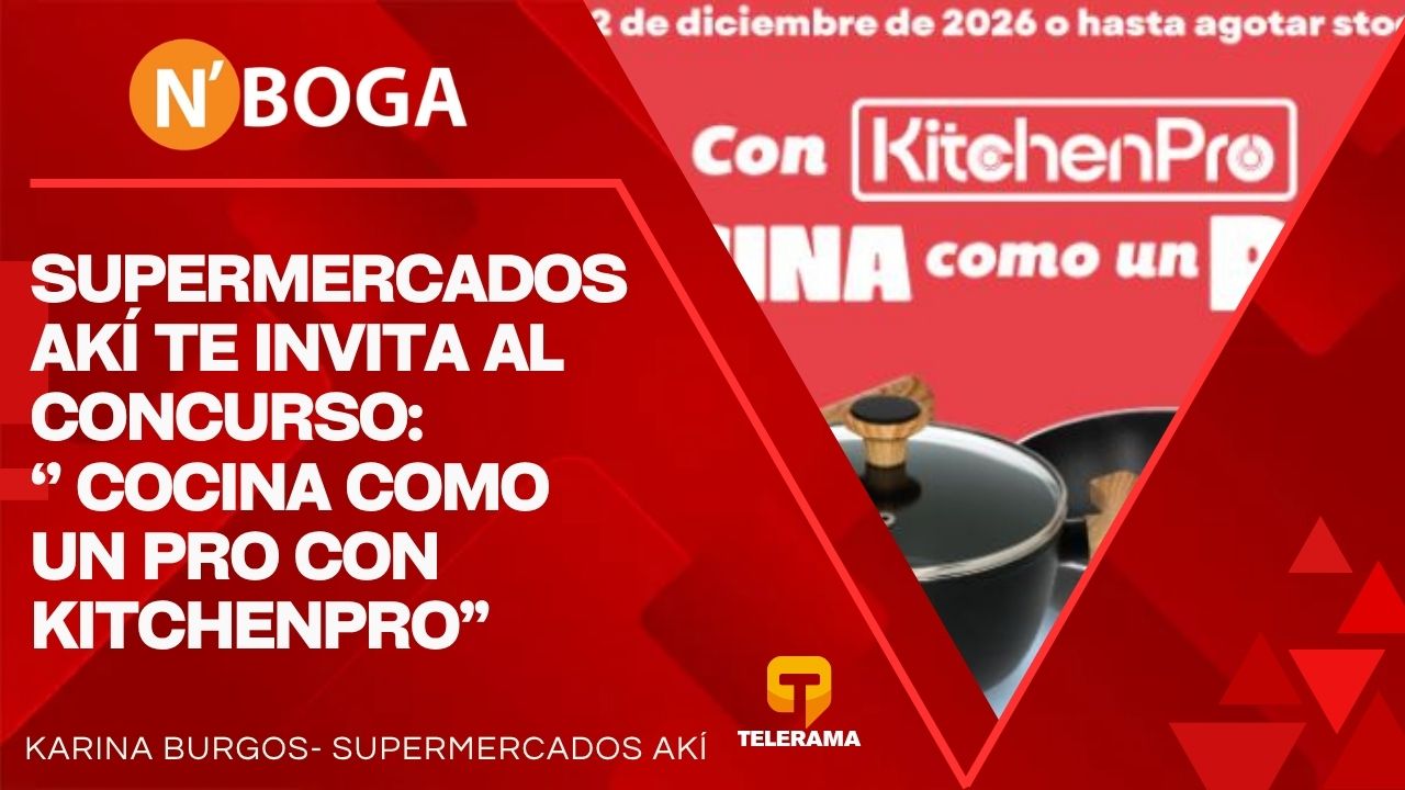 Supermercados Akí abre el concurso: Cocina como un pro con Kitchenpro