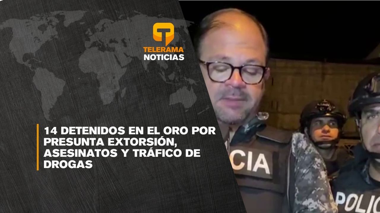 14 detenidos en El Oro por presunta extorsión, asesinatos y tráfico de drogas