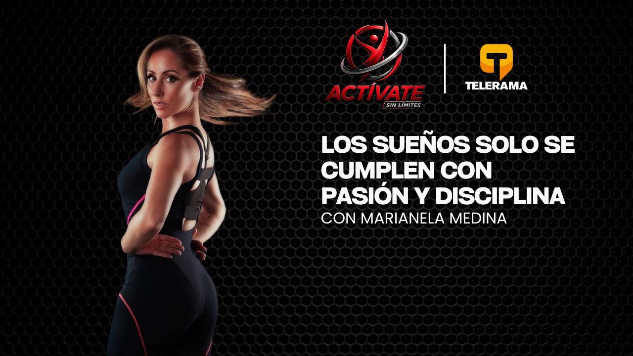 Los sueños solo se cumplen con pasión y disciplina