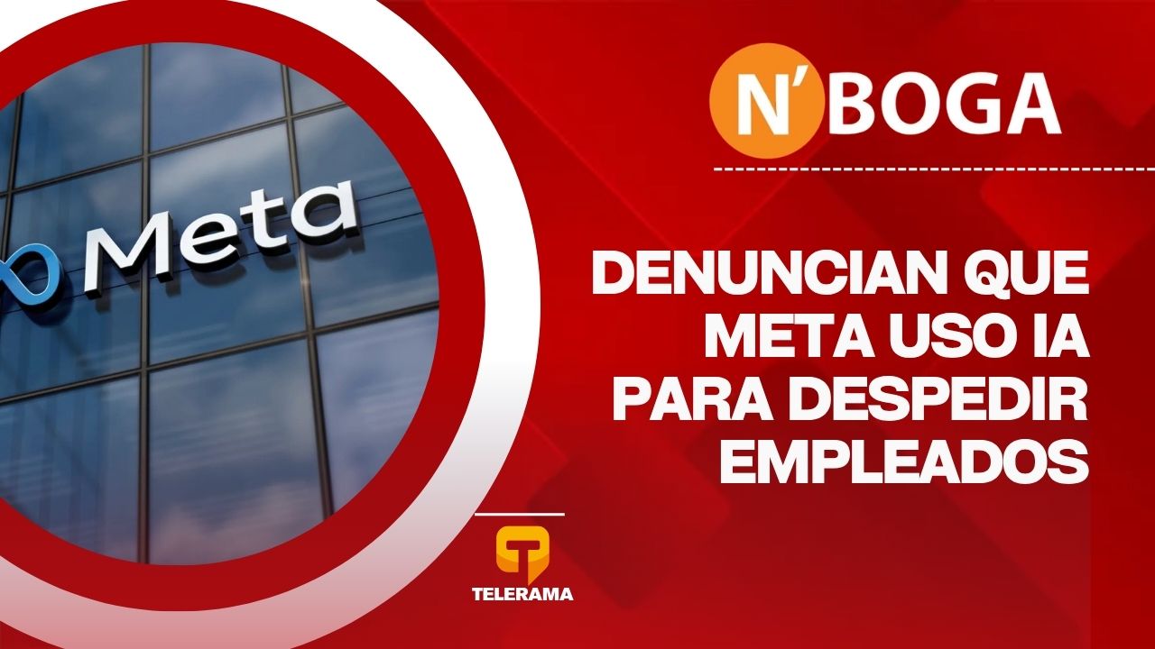 DENUNCIAN QUE META USO IA PARA DESPEDIR EMPLEADOS