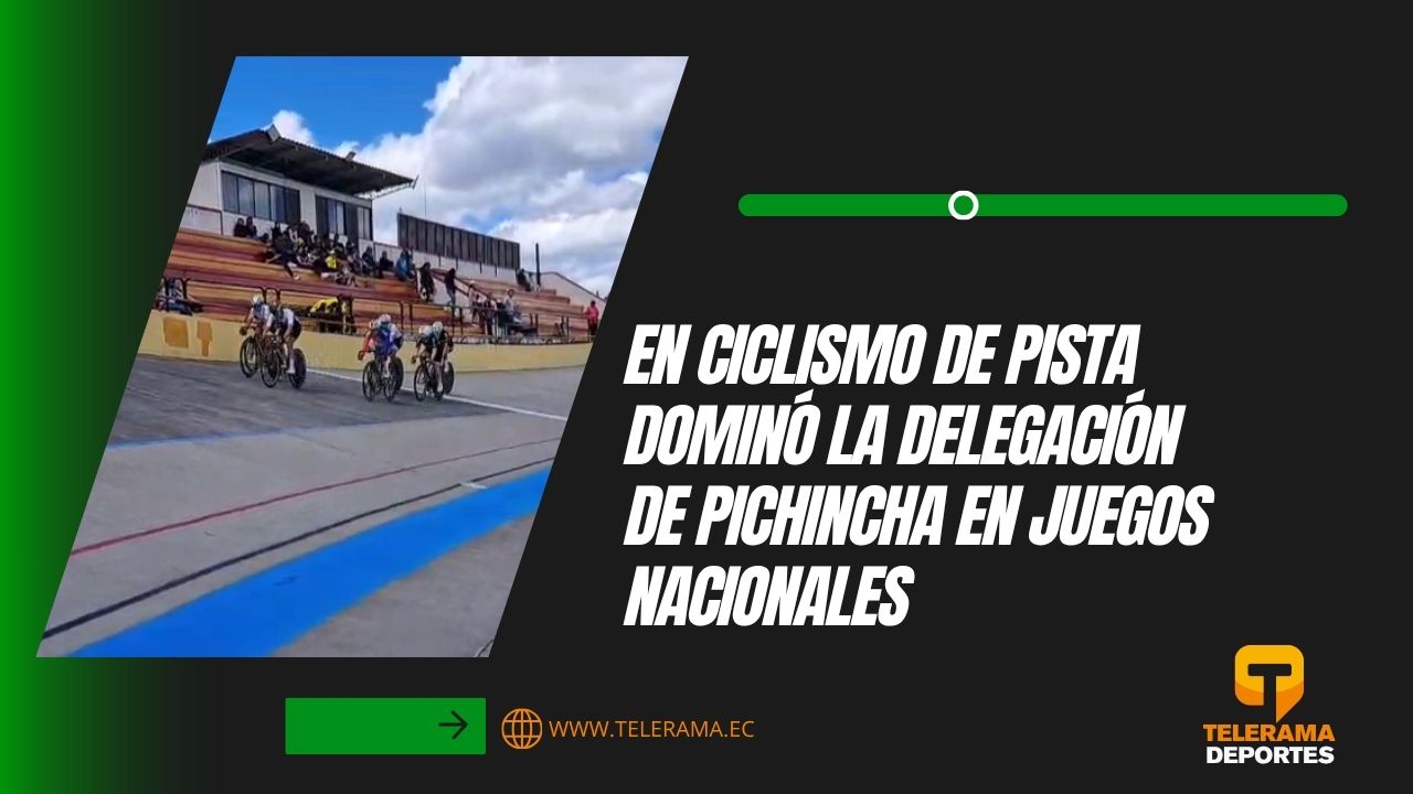 En ciclismo de pista dominó la delegación de Pichincha en Juegos Nacionales