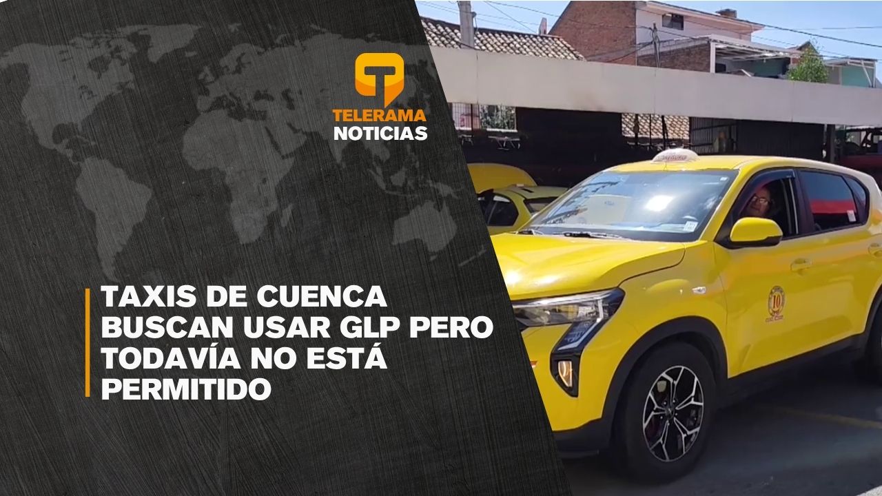 Taxis de Cuenca buscan usar GLP pero todavía no está permitido