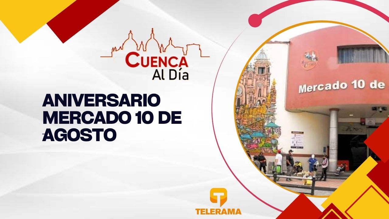 Aniversario mercado 10 de Agosto