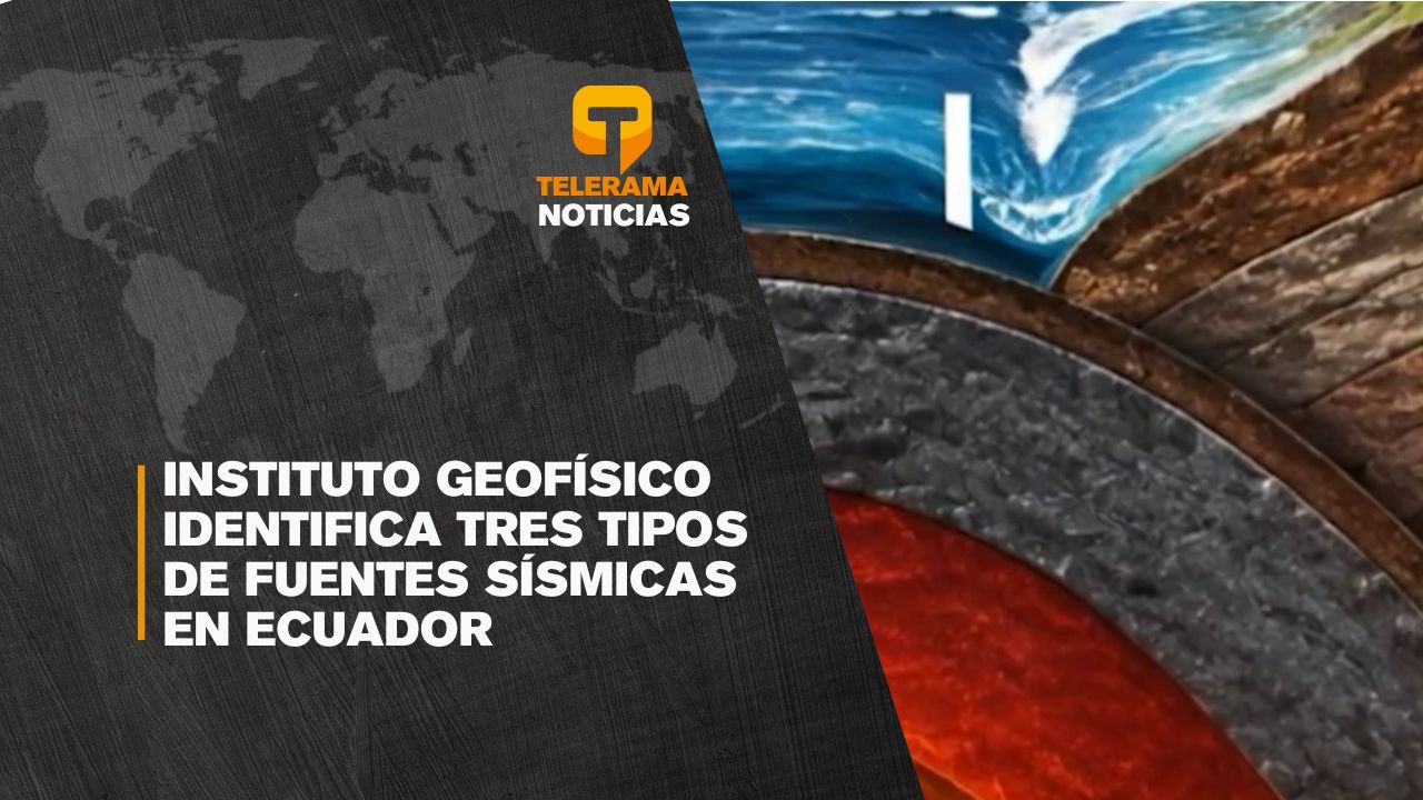 Instituto geofísico identifica tres tipos de fuentes sísmicas en Ecuador
